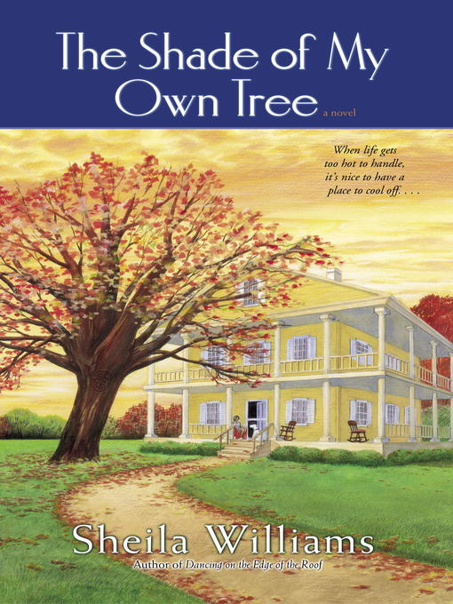 Title details for The Shade of My Own Tree by Sheila Williams - Available